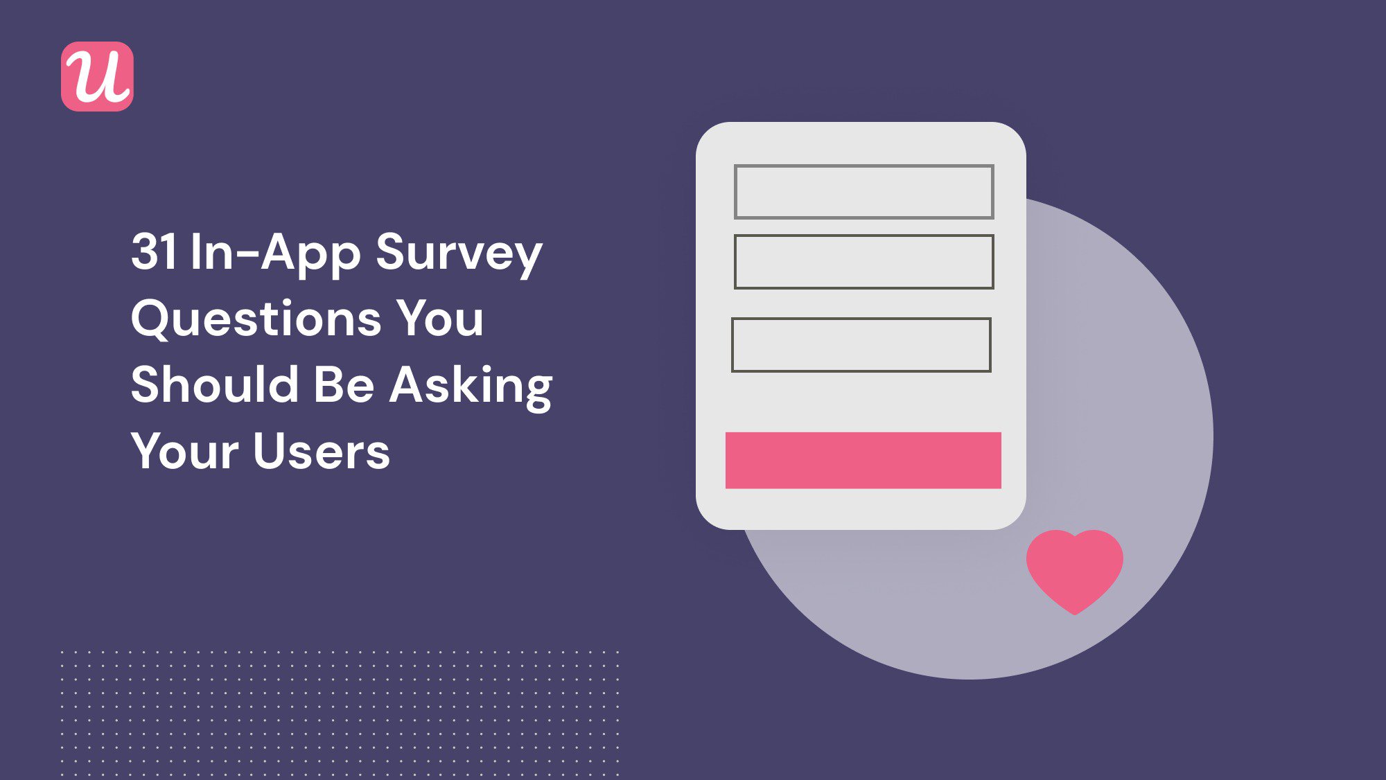 31 In-App Survey Questions To Ask Your SaaS Users